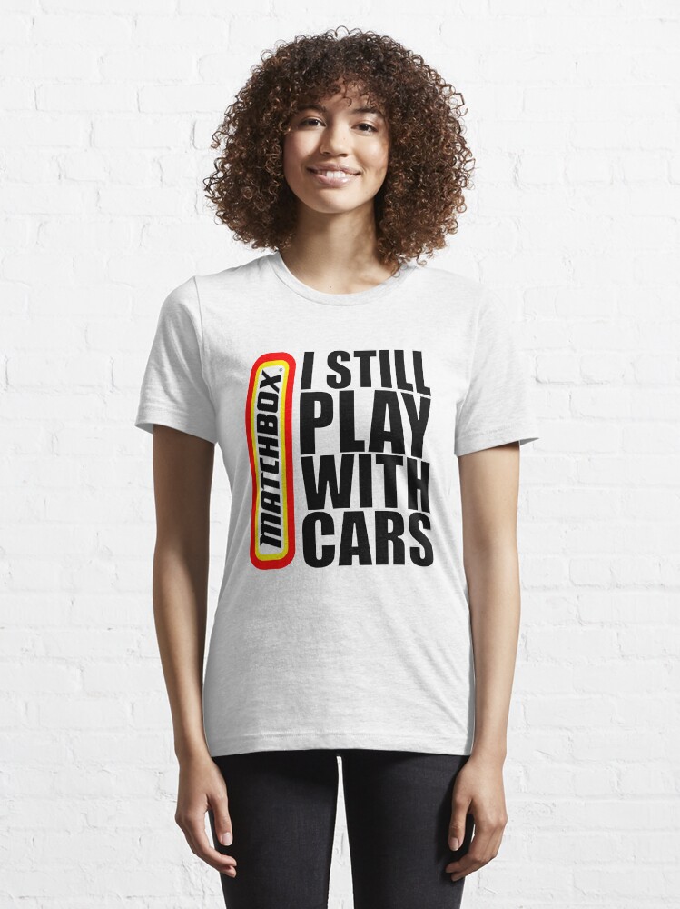 Still plays clearance with cars shirt