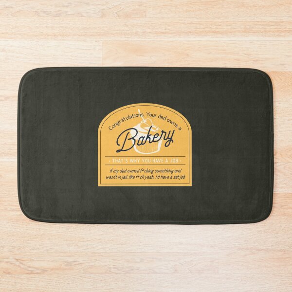 Item preview, Congratulations Your Dad Owns a Bakery   designed and sold by AmyBryant2.