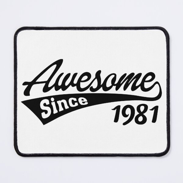 Item preview, Awesome Since 1981 designed and sold by TheArtism.
