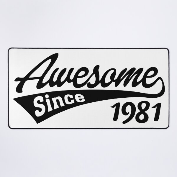 Item preview, Awesome Since 1981 designed and sold by TheArtism.