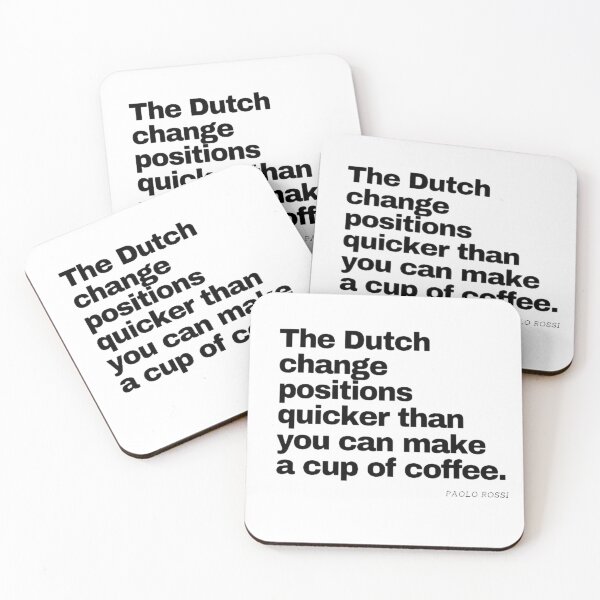 Item preview, The dutch change positions quicker than you can make a cup of tea - Polo Rossi Quote designed and sold by Vintagestore741.