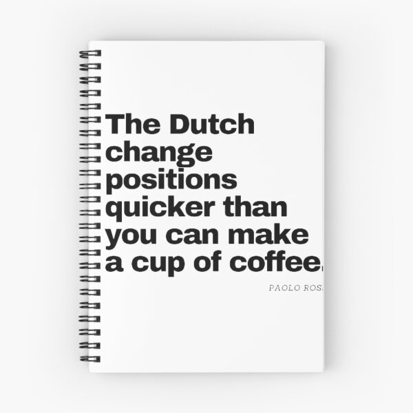 Item preview, The dutch change positions quicker than you can make a cup of tea - Polo Rossi Quote designed and sold by Vintagestore741.