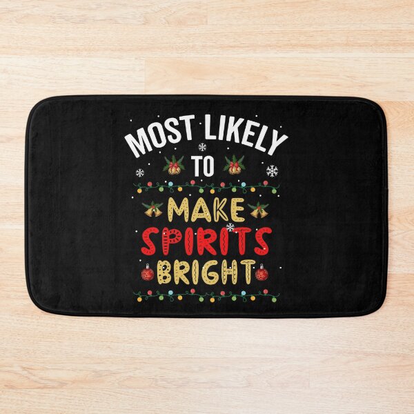 Item preview, Most Likely To Make Spirits Bright, Christmas designed and sold by Fabvity.