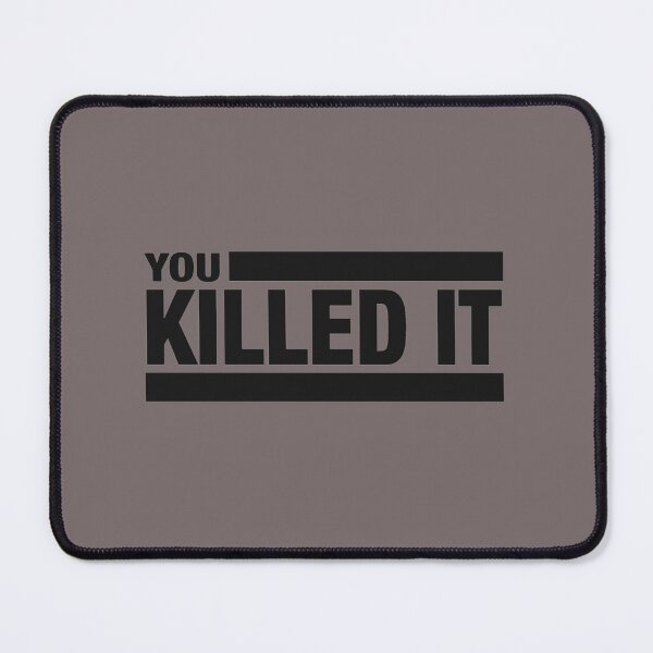 Item preview, You Killed It designed and sold by AmyBryant2.