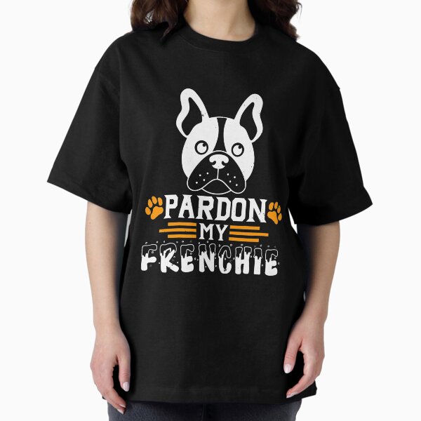 Item preview, Pardon My Frenchie  - Funny French Bulldog Tee designed and sold by sgibby80.