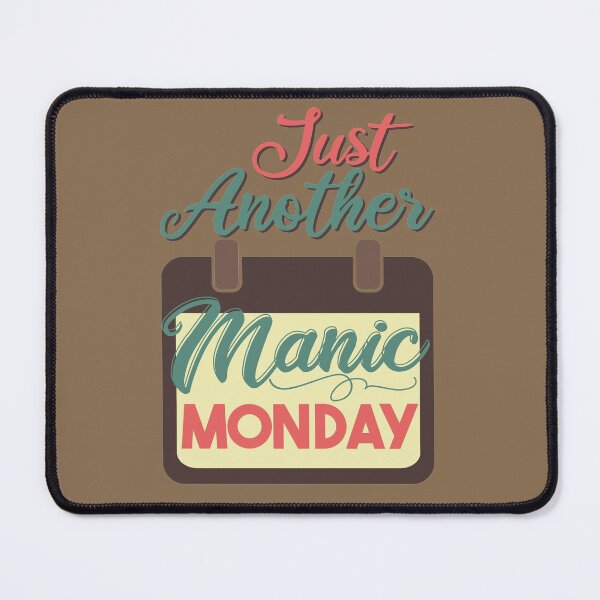Item preview, Just Another Manic Monday, I hate Monday, Monday Calendar, Vintage Color designed and sold by KittySSmith.