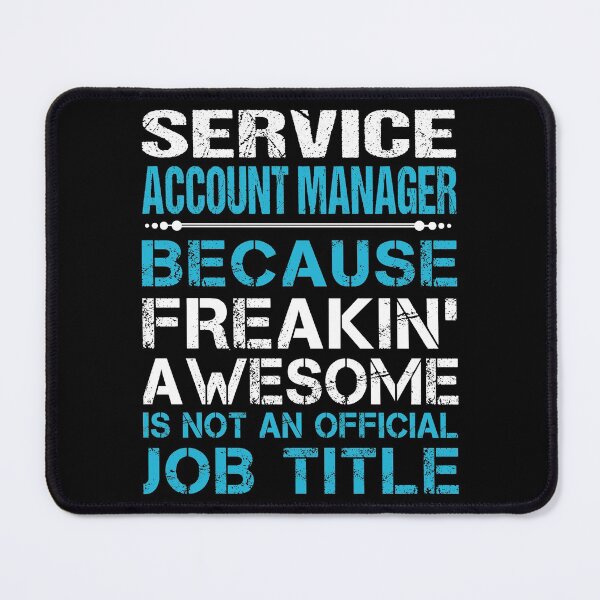 Item preview, Service Account Manager T Shirt - Freaking Awesome Job Gift Item Tee designed and sold by oetate4774.