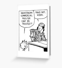 Mainstream Commercial Nihilism Can't Be Trusted?! Greeting Card