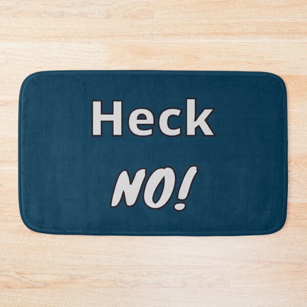 Item preview, Heck No - Witty Quotes designed and sold by Digitalme Designs.