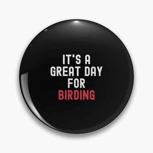 Item preview, It's a Great Day for Birding designed and sold by kindxinn.