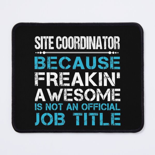 Item preview, Site Coordinator T Shirt - Freaking Awesome Job Gift Item Tee designed and sold by oetate4774.