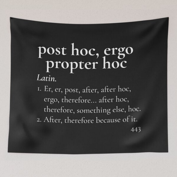 Item preview, Post Hoc, Ergo Propter Hoc designed and sold by Capputeeno.