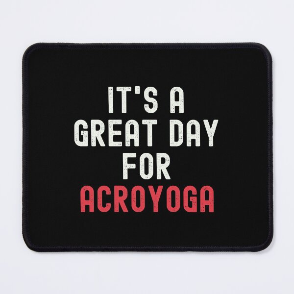 Item preview, It's a Great Day for Acroyoga designed and sold by kindxinn.