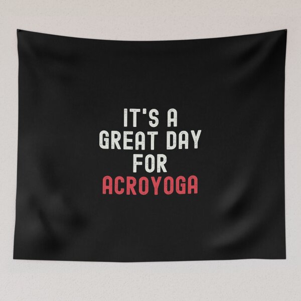 Item preview, It's a Great Day for Acroyoga designed and sold by kindxinn.