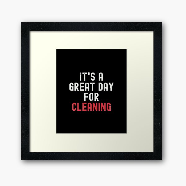 Item preview, It's a Great Day for Cleaning designed and sold by kindxinn.