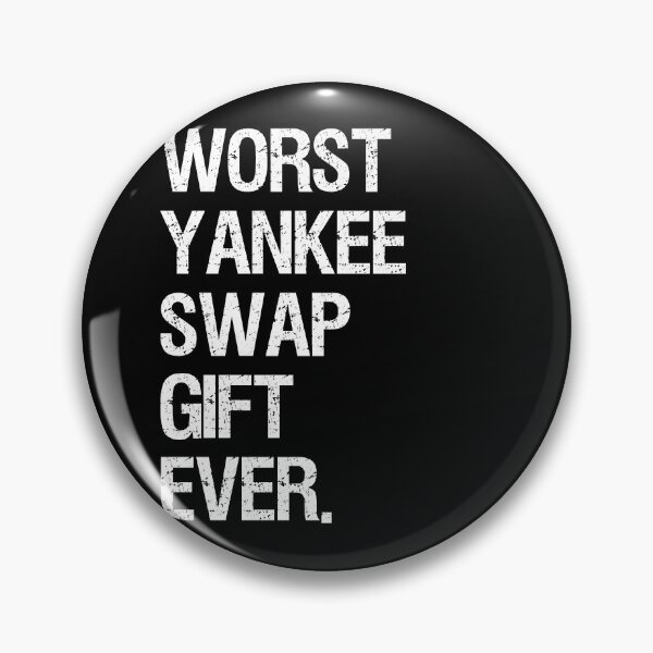Aperçu de l'œuvre Le pire cadeau Yankee Swap jamais conçu créée et vendue par TopRatedDesigns.