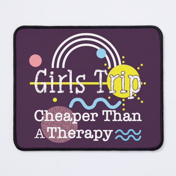 Item preview, Girls Trip Cheaper Than A Therapy designed and sold by NawalMagdy.