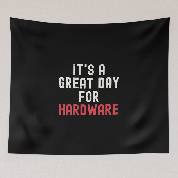 Item preview, It's a Great Day for Hardware designed and sold by kindxinn.