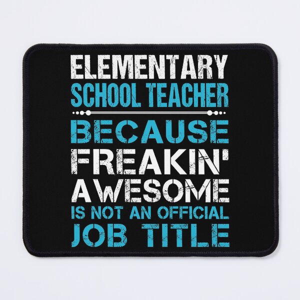 Item preview, Elementary School Teacher T Shirt - Freaking Awesome Job Gift Item Tee designed and sold by oetate4774.