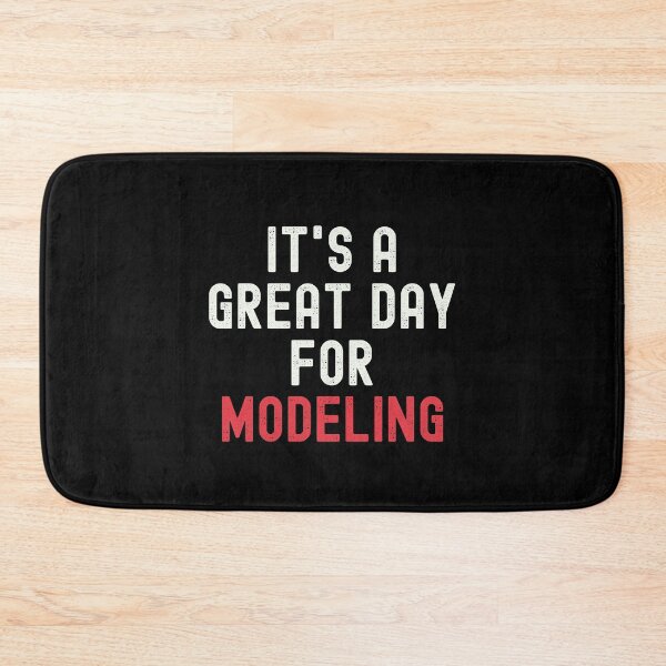 Item preview, It's a Great Day for Modeling designed and sold by kindxinn.