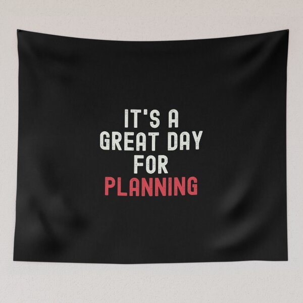 Item preview, It's a Great Day for Planning designed and sold by kindxinn.