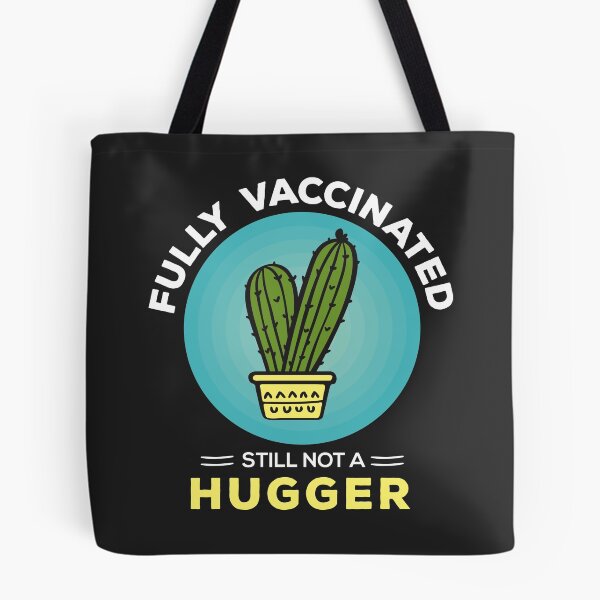 Item preview, Fully Vaccinated Still Not A Hugger designed and sold by Vexel Studio.