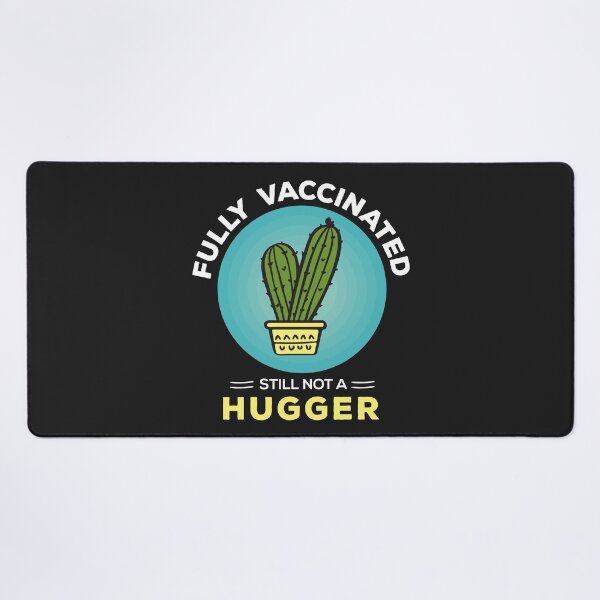 Item preview, Fully Vaccinated Still Not A Hugger designed and sold by Vexel Studio.