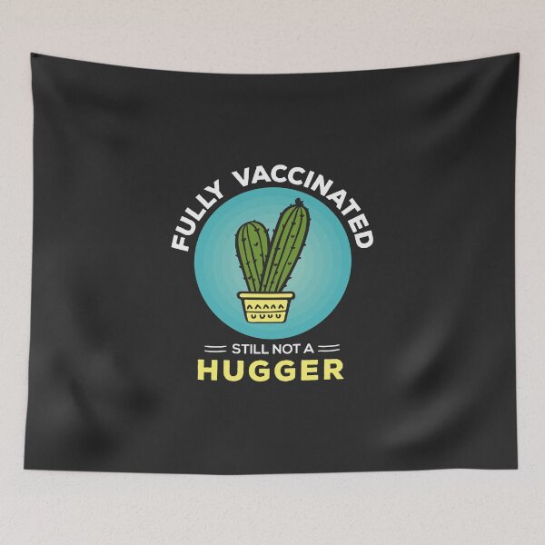 Item preview, Fully Vaccinated Still Not A Hugger designed and sold by Vexel Studio.