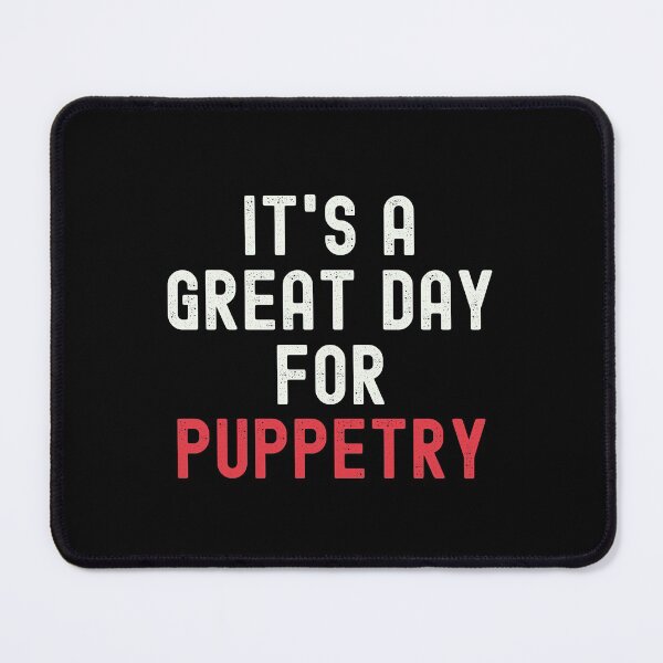 Item preview, It's a Great Day for Puppetry designed and sold by kindxinn.