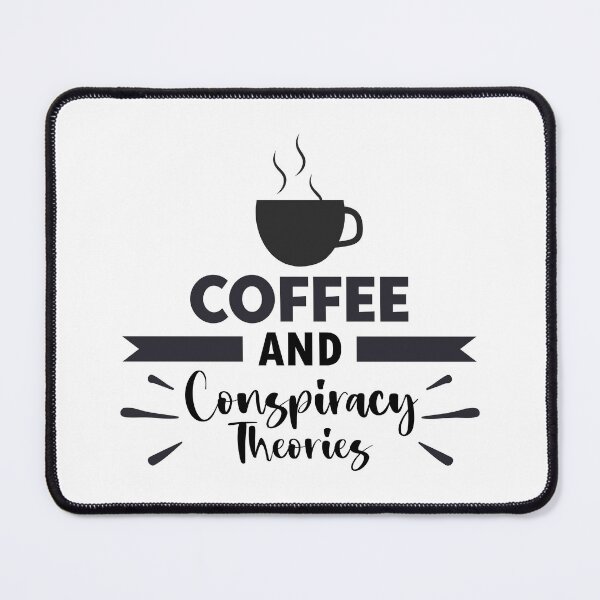 Item preview, Coffee And Conspiracy Theories designed and sold by DAFIN.
