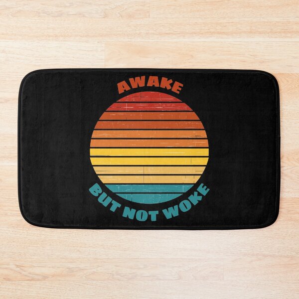 Item preview, Awake But Not Woke Funny Saying Quote designed and sold by D-Shirt-More.