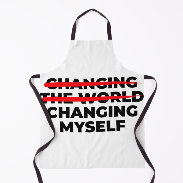 Item preview, not -changing the world- changing myself designed and sold by LewisRichie.