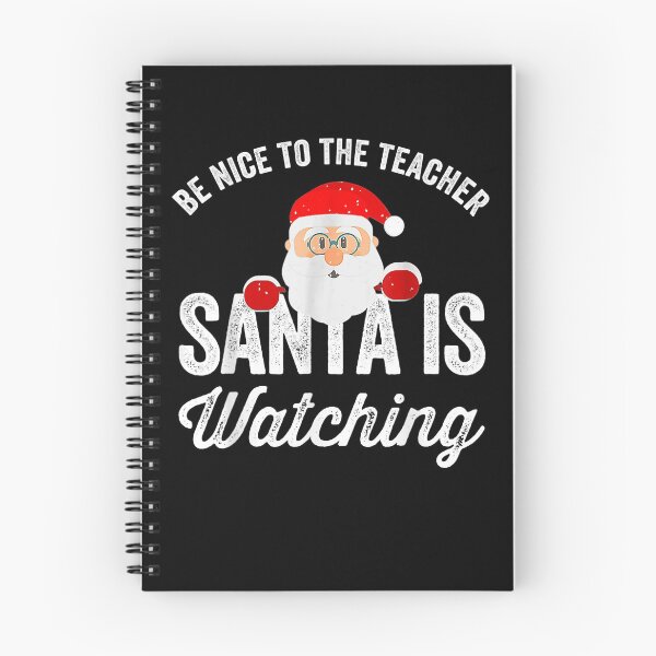 Item preview, Be Nice To The Teacher Santa Is Watching T-Shirt designed and sold by wernericrj97.