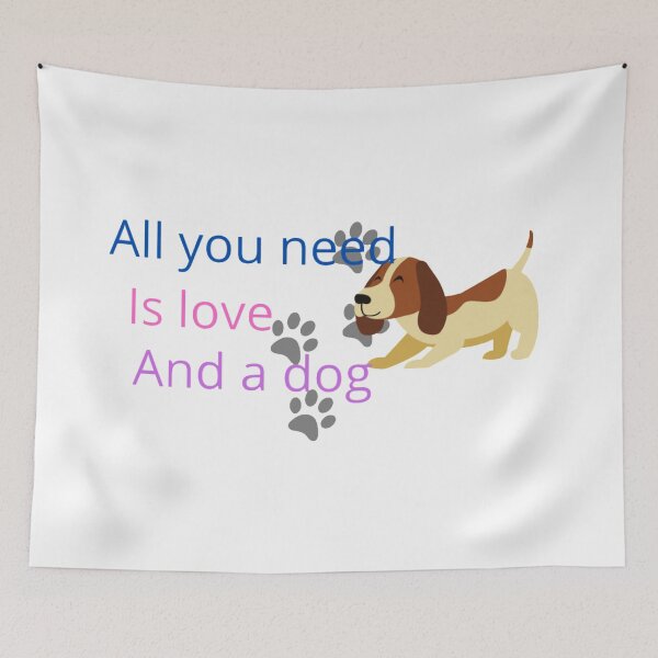 Item preview, All you need is love and dog  designed and sold by Megh Trivedi.