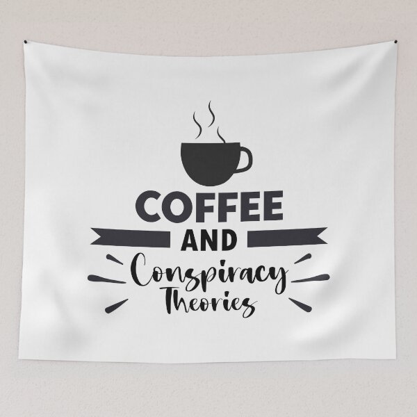Item preview, Coffee And Conspiracy Theories designed and sold by DAFIN.