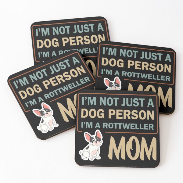 Item preview, I'm Not Just A Dog Person, I'm A Rottweiler Mom - Funny Rottweiler Quotes designed and sold by Delandor.