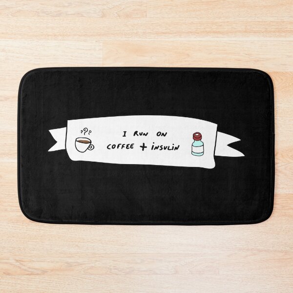 Item preview, Diabetes : I RUN ON COFFEE + INSULIN designed and sold by thediabeticsurvivor.