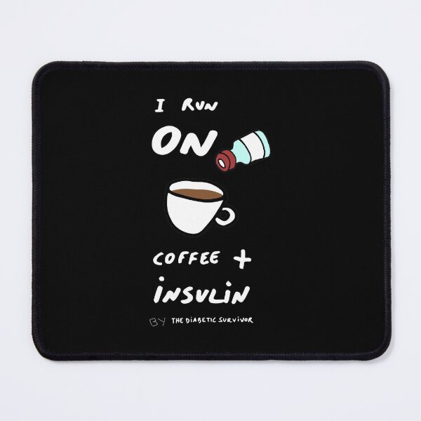 Item preview, Diabetes : I RUN ON COFFEE + INSULIN designed and sold by thediabeticsurvivor.