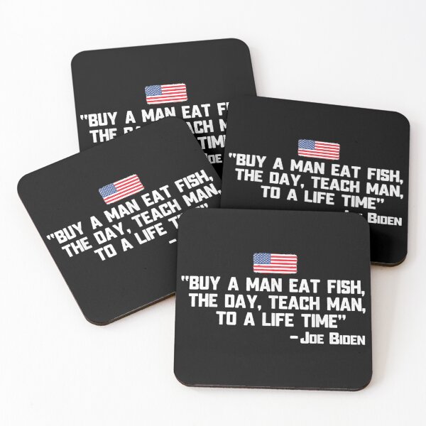 Item preview, Buy a man eat fish the day teach man Joe Biden Quote designed and sold by Masonbaxter.