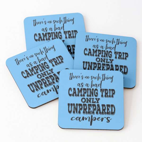 Item preview, There's no such thing as a bad camping trip only unprepared campers-summer.  designed and sold by DesignedBySnip.