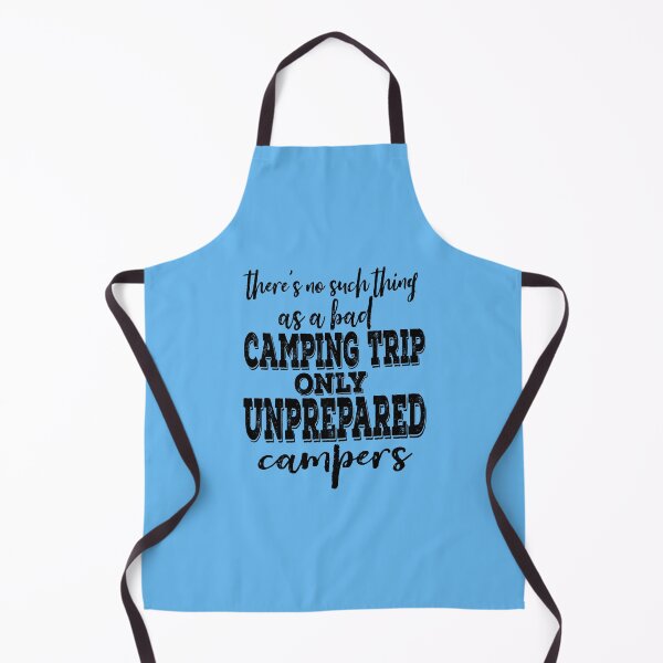 Item preview, There's no such thing as a bad camping trip only unprepared campers-summer. designed and sold by DesignedBySnip.