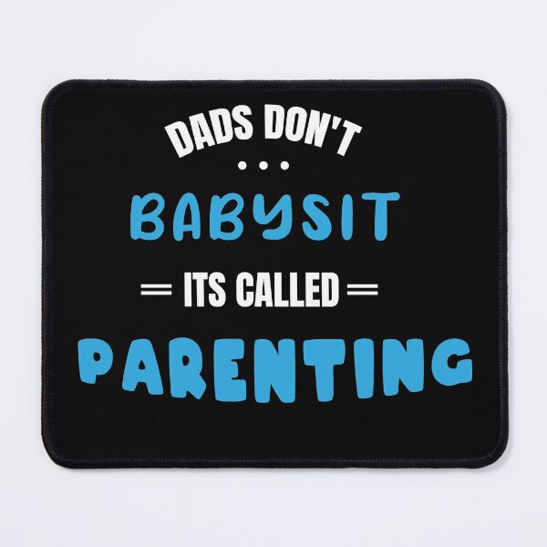 Item preview, Dads Don't Babysit It's Called Parenting designed and sold by ArteSilenziosa.