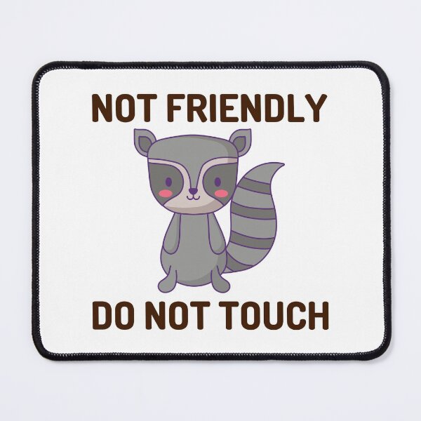 Item preview,  Not Friendly Do Not Touch designed and sold by Shorim.