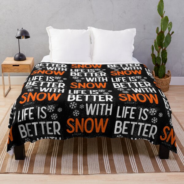 Item preview, Life is better with Snow designed and sold by FNStuff.