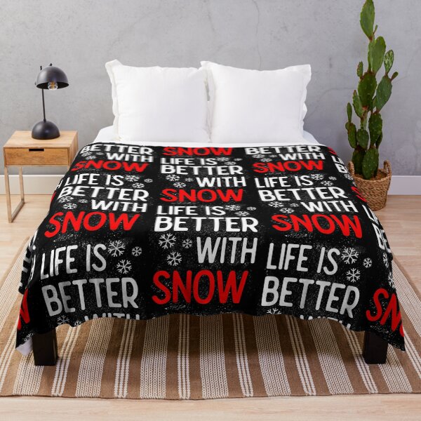 Item preview, Life is better with Snow designed and sold by FNStuff.