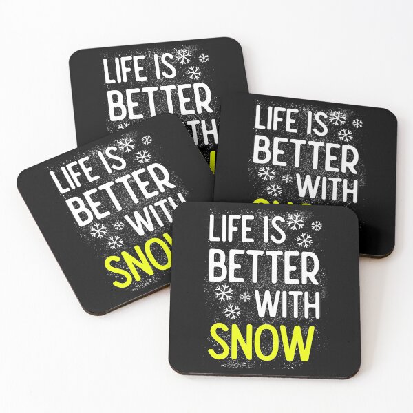 Item preview, Life is better with Snow designed and sold by FNStuff.