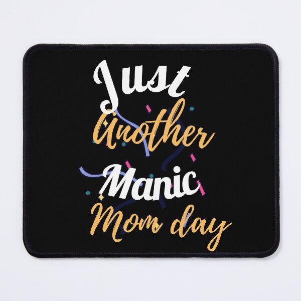 Item preview, Just Another Manic Mom day designed and sold by Bright-Store.