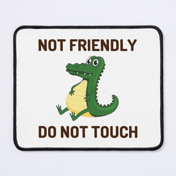 Item preview, Not Friendly Do Not Touch designed and sold by Shorim.