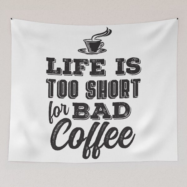 Item preview, Life is Too Short for Bad Coffee designed and sold by Rhu Creations.