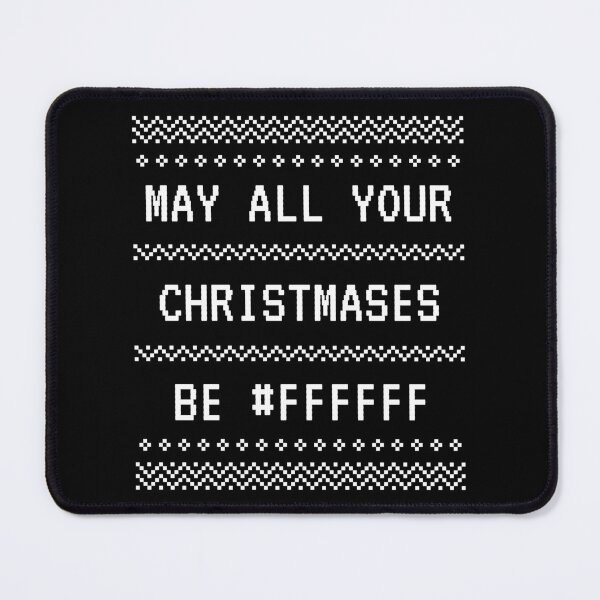 Item preview, May all your Christmases be #FFFFFF Geeky Ugly Christmas Sweater designed and sold by Hayley Adams.